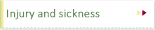 Injury and sickness